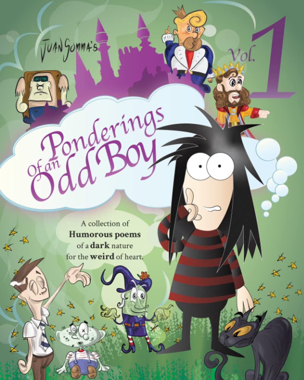 Ponderings of an Odd Boy Volume 1: A Collection of Humorous Poems of a Dark Nature for The Weird of Heart Essays & Short Stories
