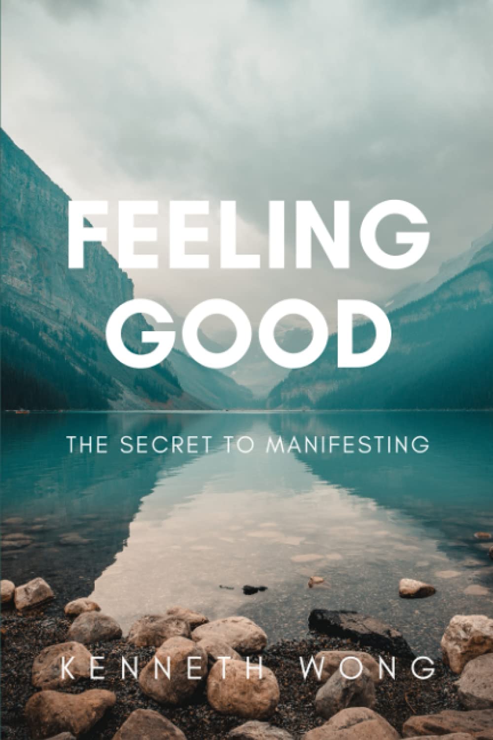 Feeling Good: The Secret To Manifesting Self-help