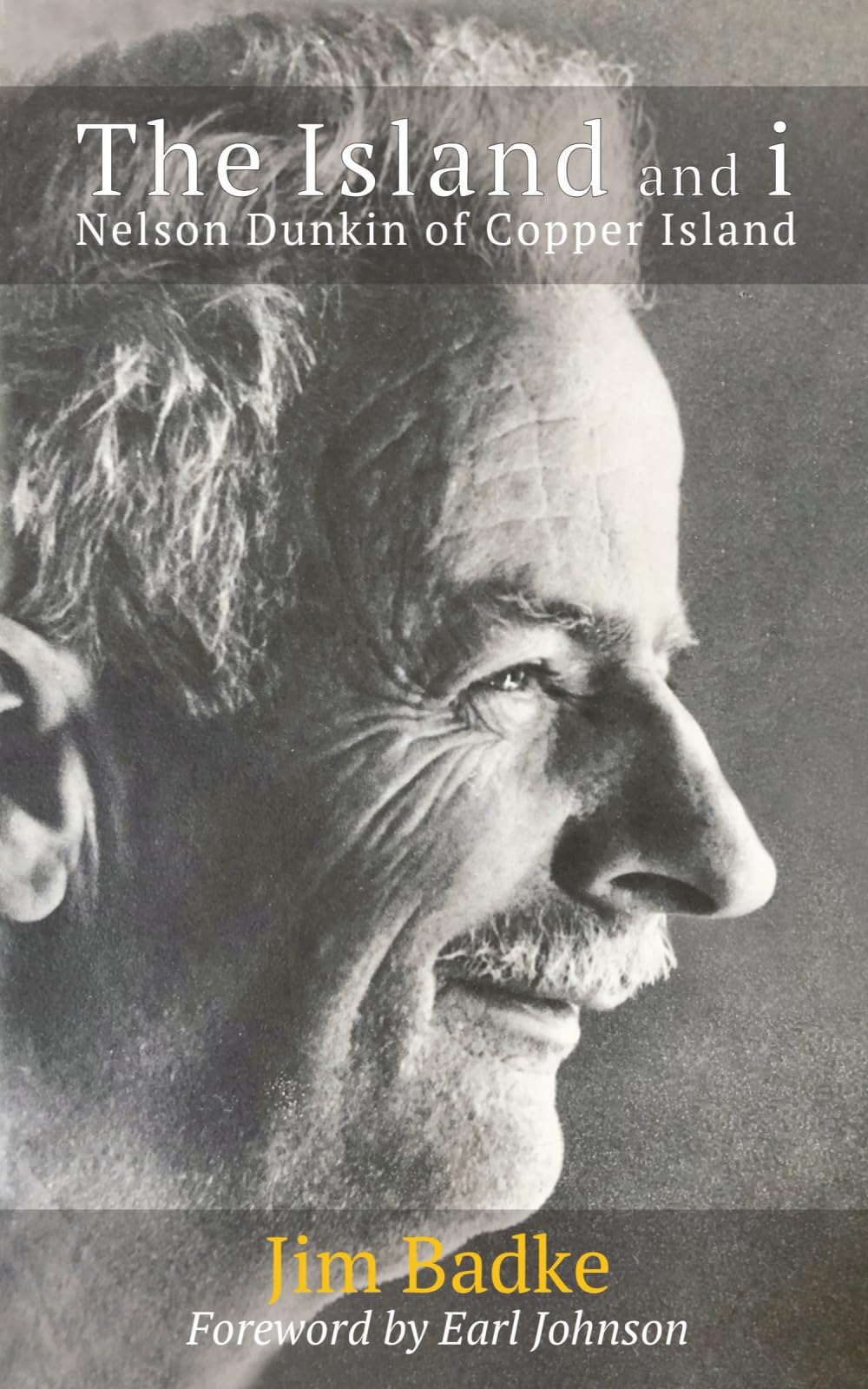 The Island and i: Nelson Dunkin of Copper Island Memories