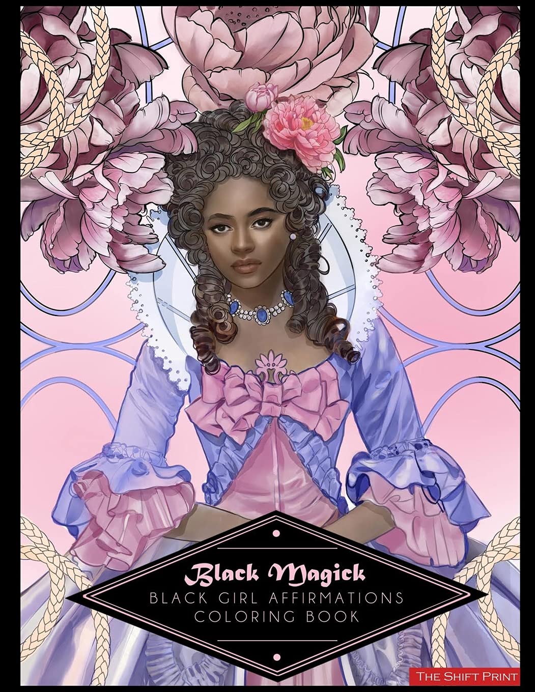 Black Magick: The Black Girl Affirmations Coloring Book: The Black Girl Affirmations Coloring Book Medicine