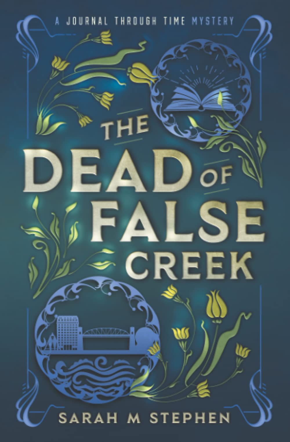 The Dead of False Creek: A Journal Through Time Mystery (Journal Through Time Mysteries, Band 1) Historical Fiction