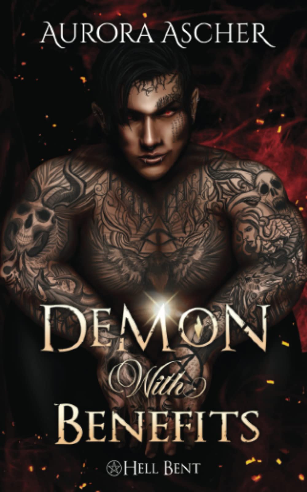 Demon With Benefits: A Paranormal Demon Romance (Hell Bent, Band 3) Romance