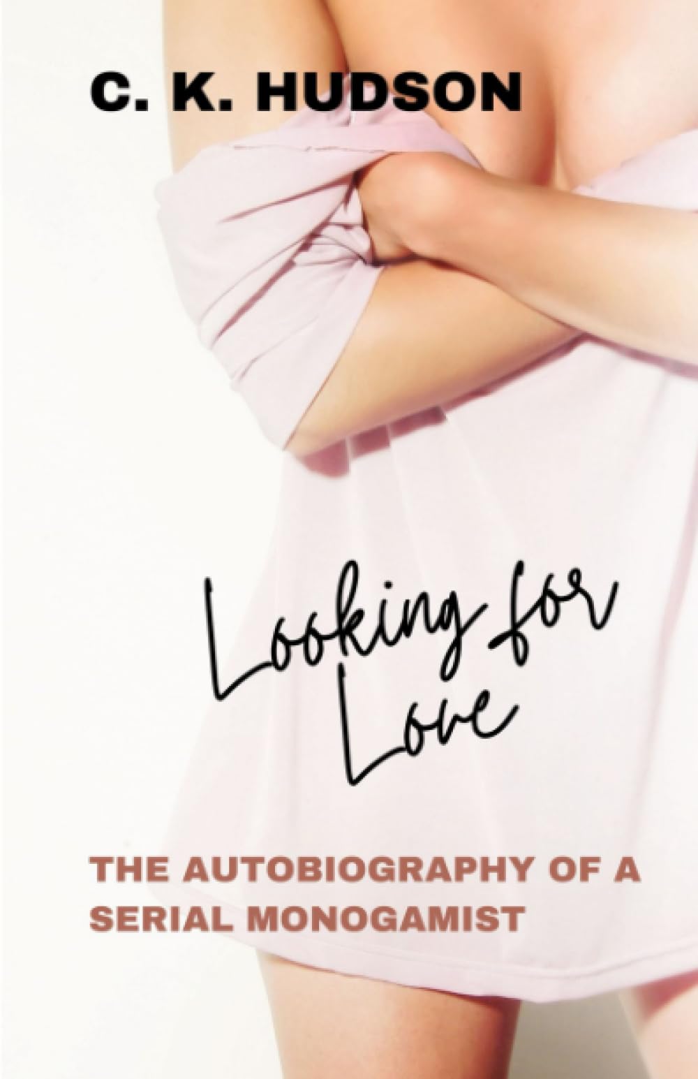 Looking for Love: The Autobiography of a Serial Monogamist Personalities