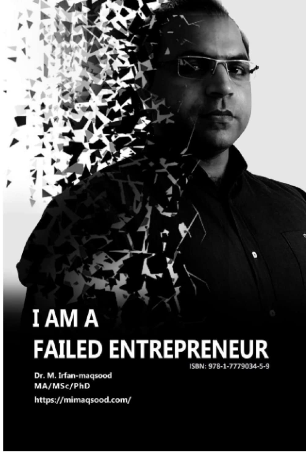 I am a Failed Entrepreneur: A Story of Experiences and Challenges Business, Finance & Career