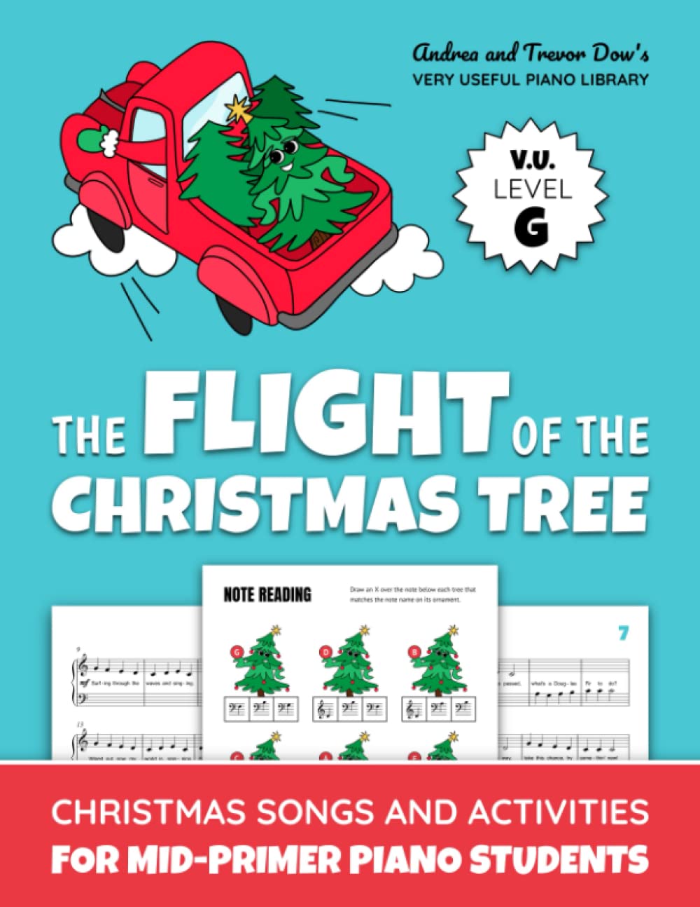 The Flight Of The Christmas Tree, V. U. Level G: Christmas Songs and Activities for Mid-Primer Piano Students (Andrea and Trevor Dow's Very Useful Piano Library) Sheet Music