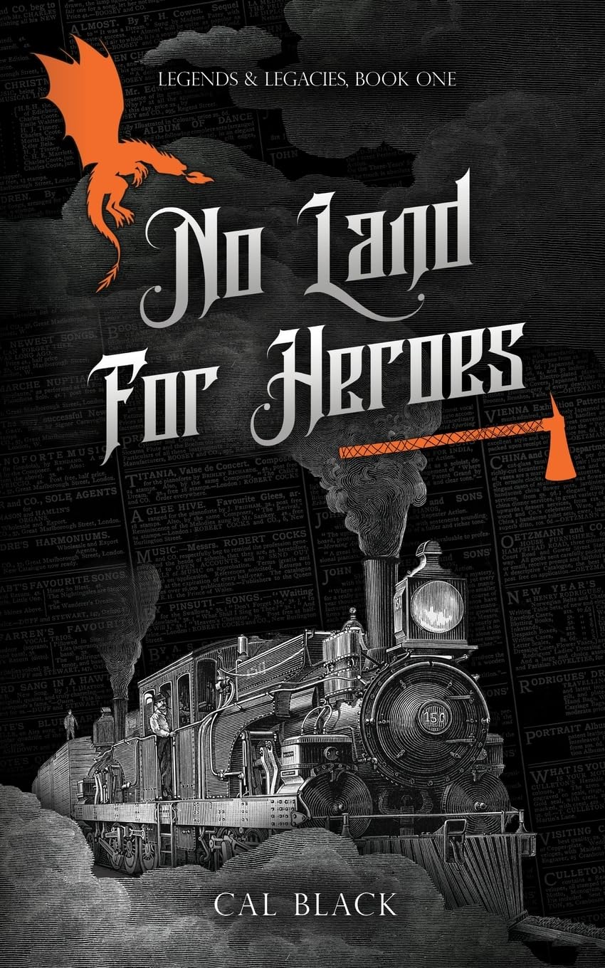 No Land For Heroes: Legends & Legacies Book One book