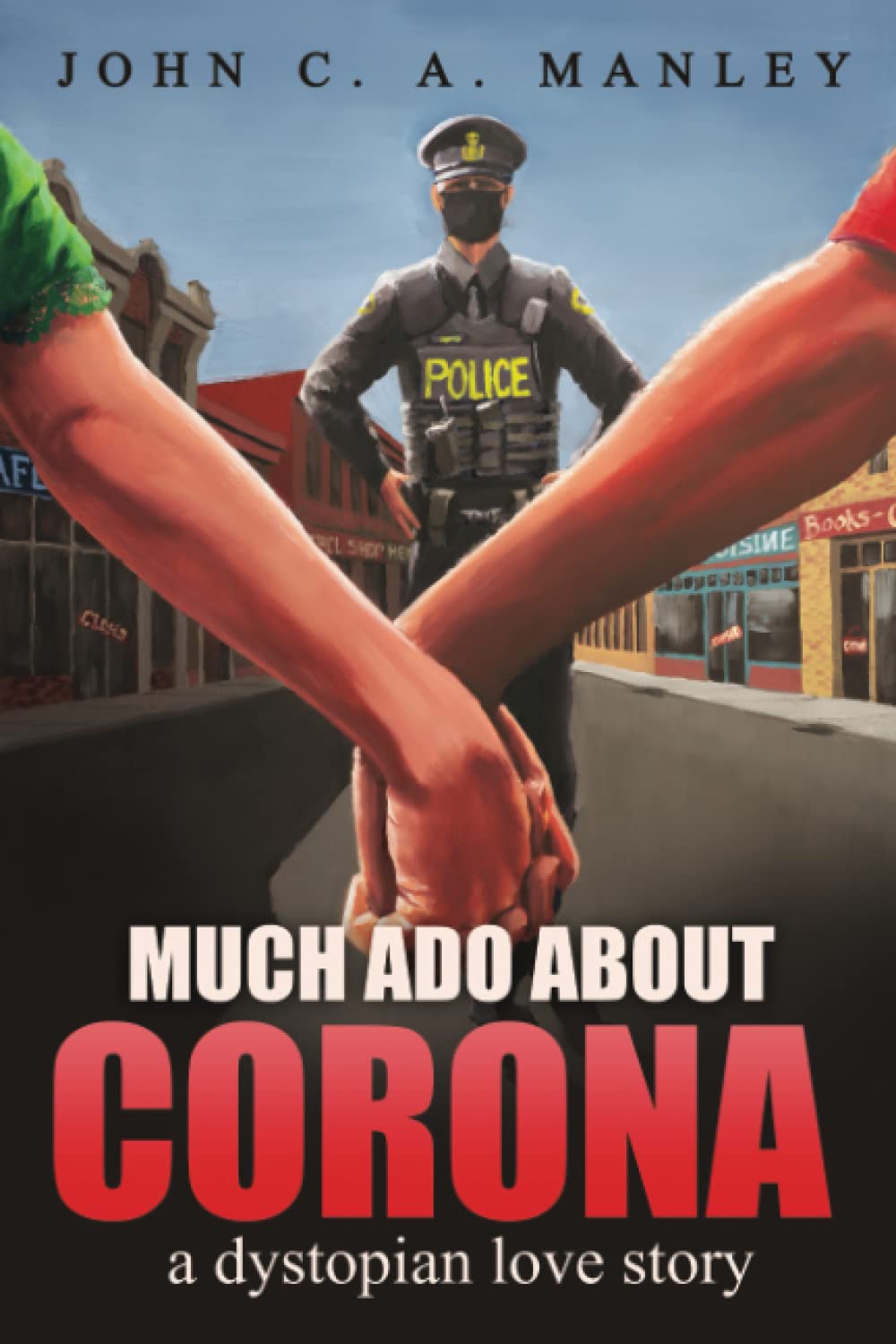 Much Ado About Corona: A Dystopian Love Story Contemporary literature