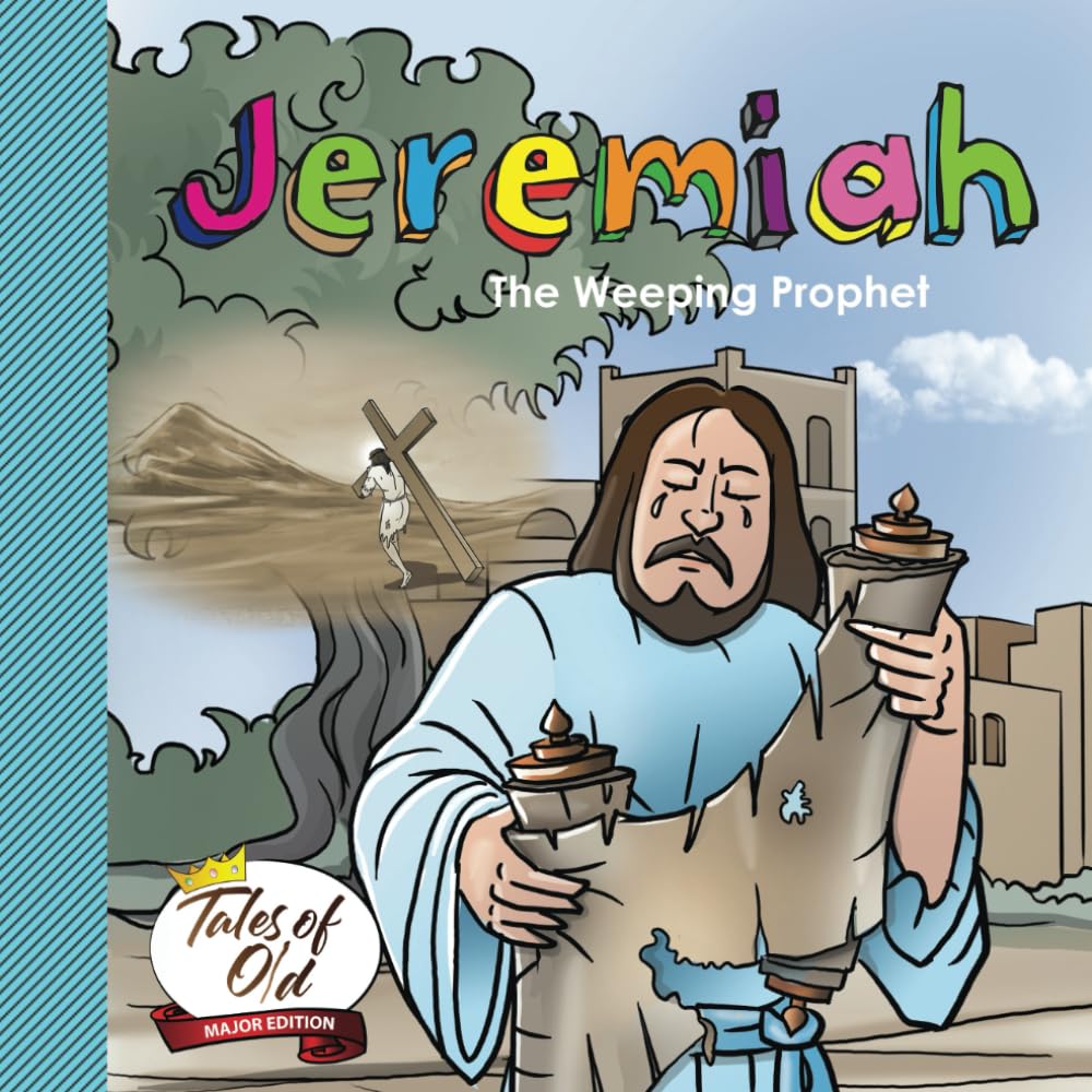 Jeremiah: The Weeping Prophet (Tales of Old- Major Edition, Band 2) Non-fiction