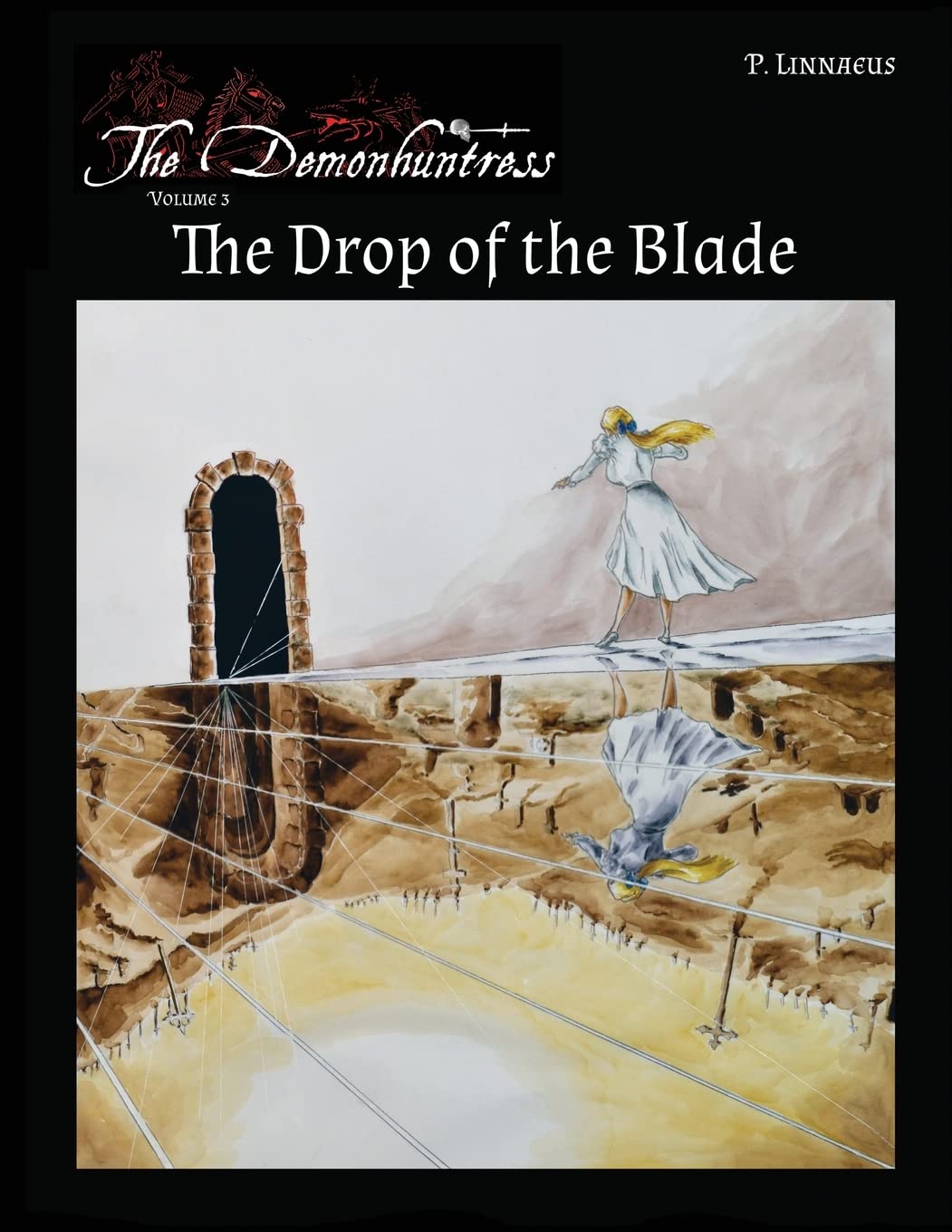 The Drop of the Blade: The Demonhuntress Vol 3 Drama