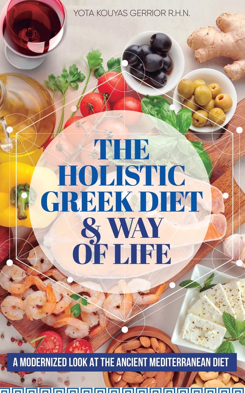 The Holistic Greek Diet & Way of Life Politics & History