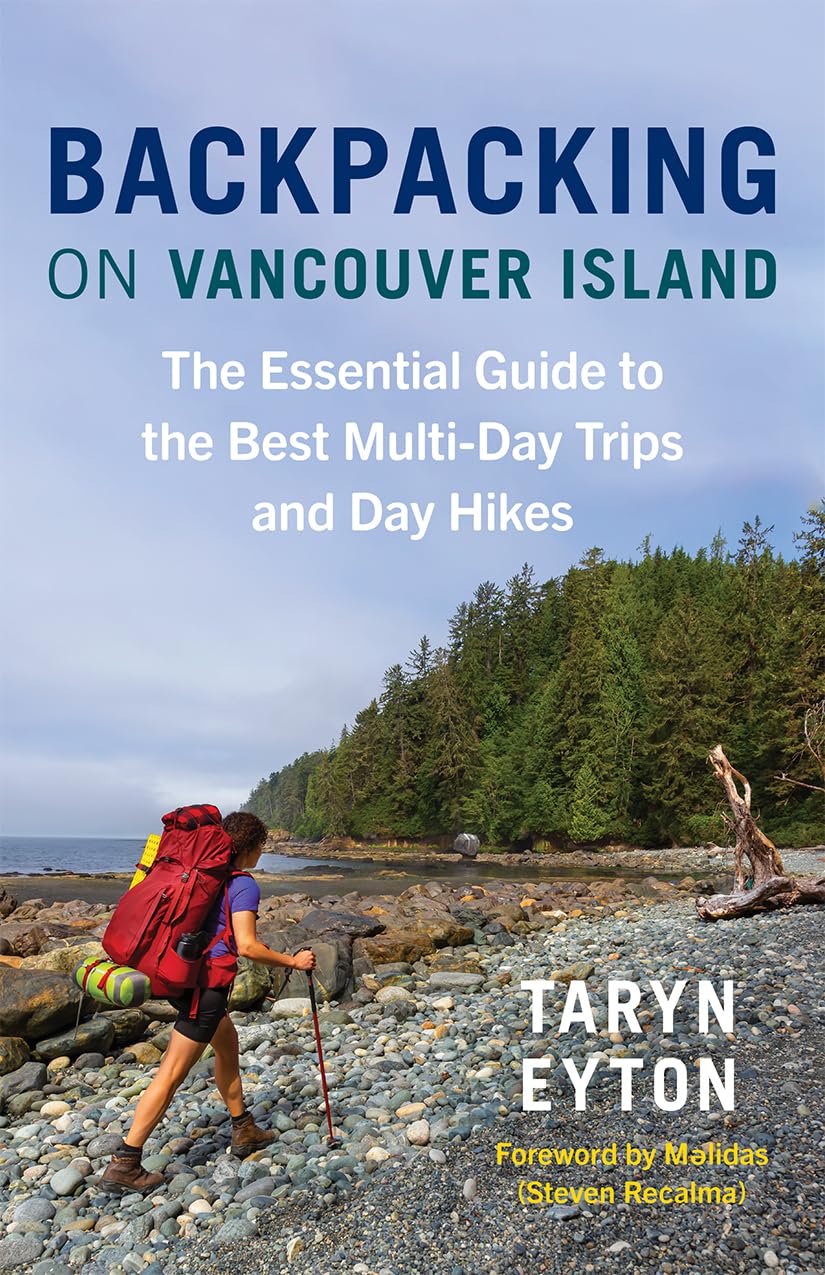 Backpacking on Vancouver Island: The Essential Guide to the Best Multi-Day Trips and Day Hikes Leisure, Home & Garden