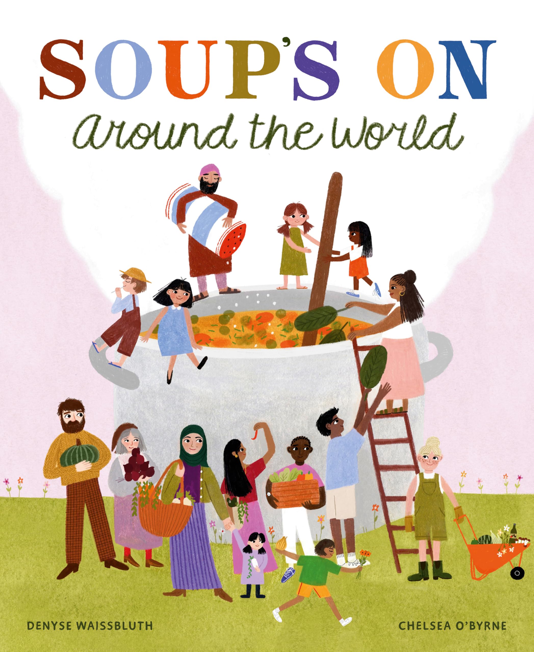 Soup's On Around the World (Taste the World) Non-fiction