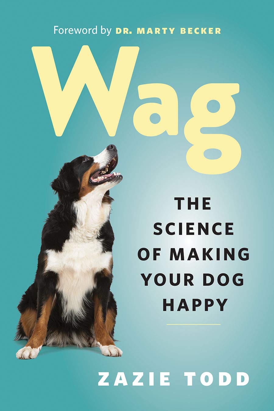 Wag: The Science of Making Your Dog Happy Medicine