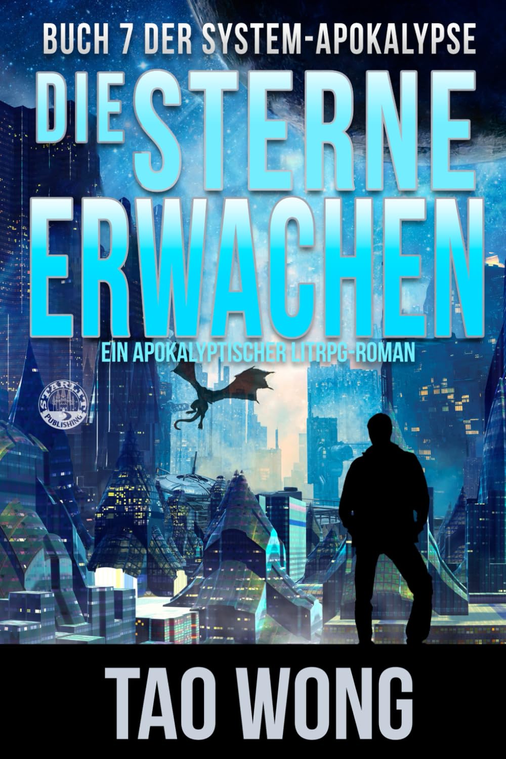 Die Sterne erwachen: Ein Apokalyptischer LitRPG-Roman (Die System-Apokalypse, Band 7) Action & Adventure
