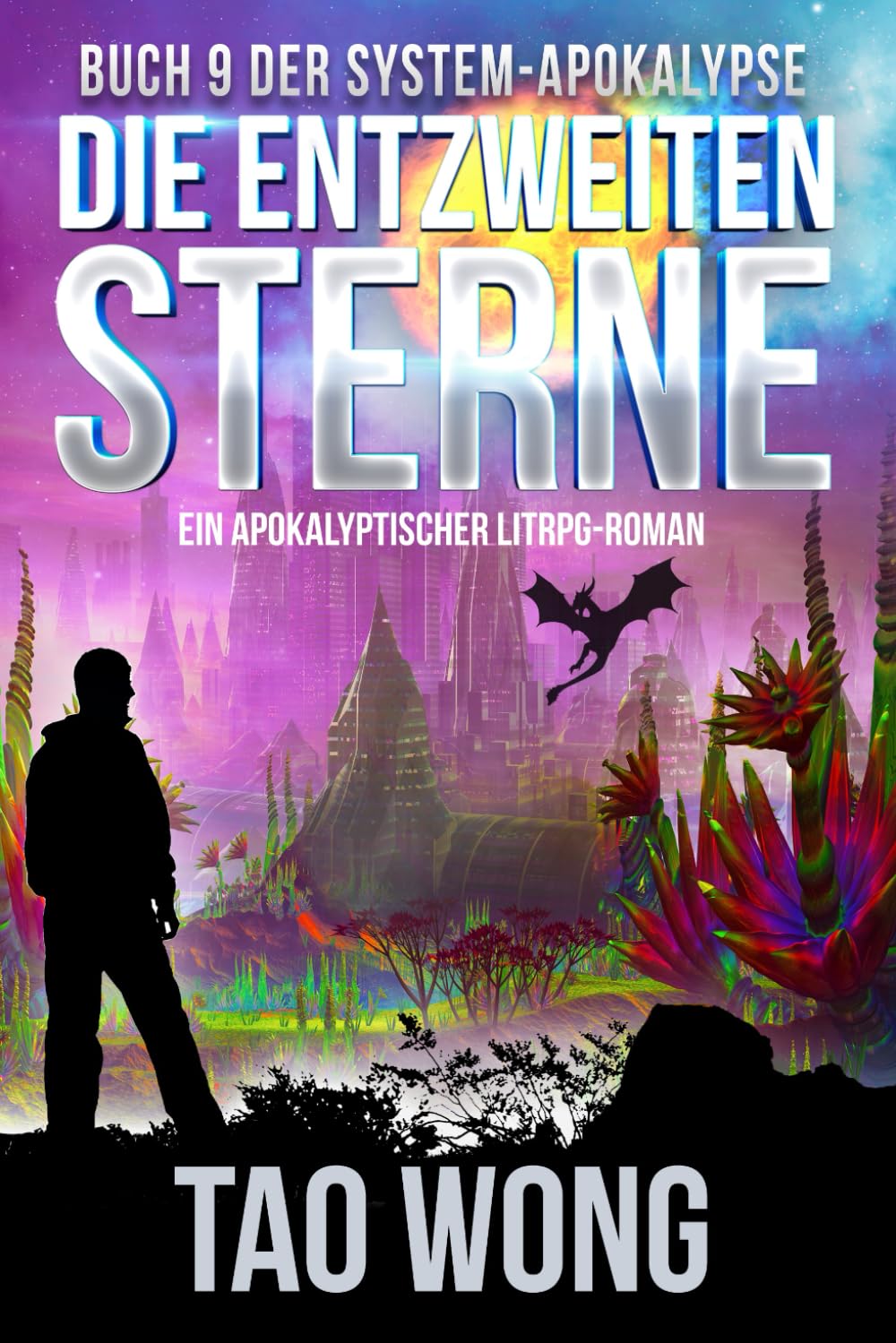Die entzweiten Sterne: Ein Apokalyptischer LitRPG - Roman (Die System-Apokalypse, Band 9) Action & Adventure