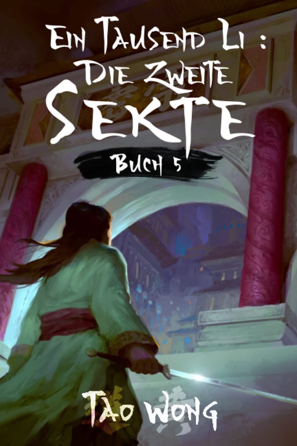 Ein Tausend Li: Die zweite Sekte: Ein Roman über Kultivation Fairy Tales & Legends