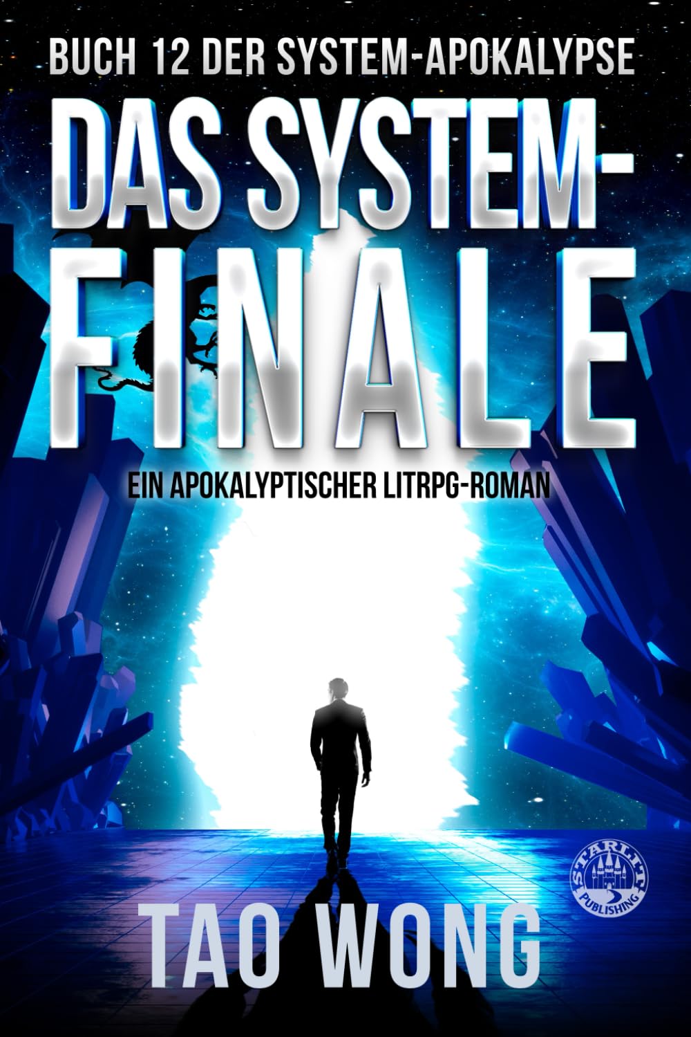 Das System-Finale: Ein Apokalyptischer LitRPG-Roman (Die System-Apokalypse, Band 12) Contemporary literature