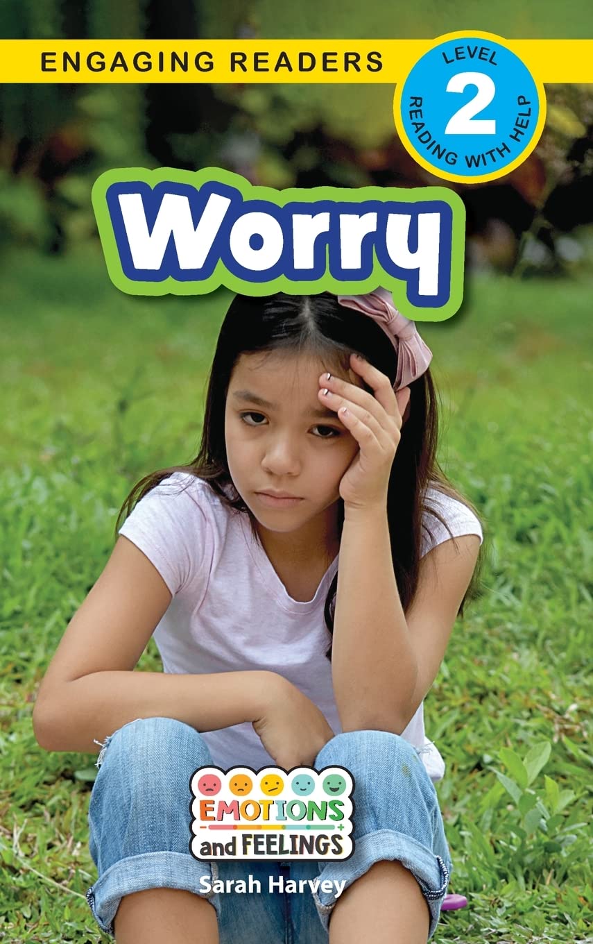 Worry: Emotions and Feelings (Engaging Readers, Level 2) Non-fiction