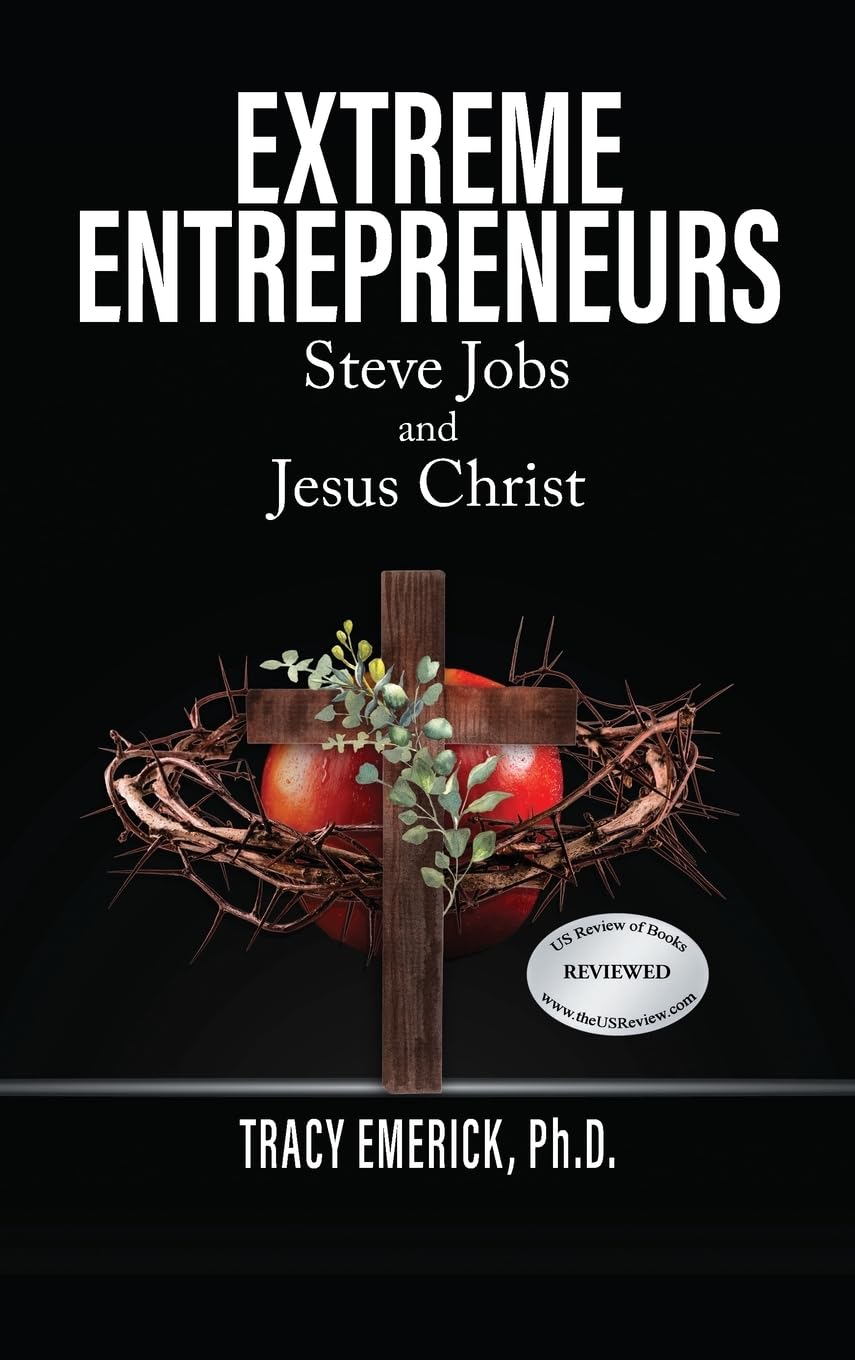 Extreme Entrepreneurs: Steve Jobs and Jesus Christ Psychology