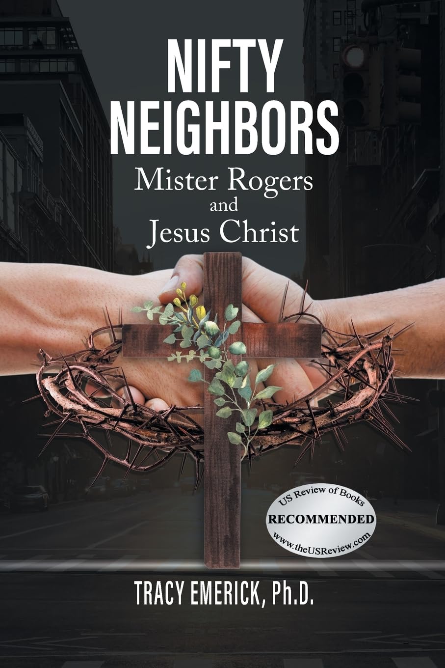 Nifty Neighbors: Mister Rogers & Jesus Christ Lifestyle