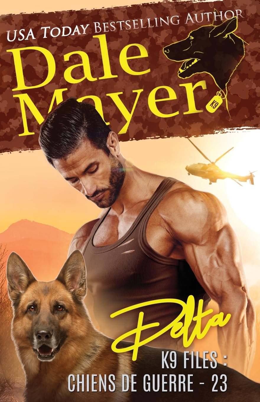 Delta (French) (K9 Files: Chiens de Guerre, Band 23) Romantic Thrillers