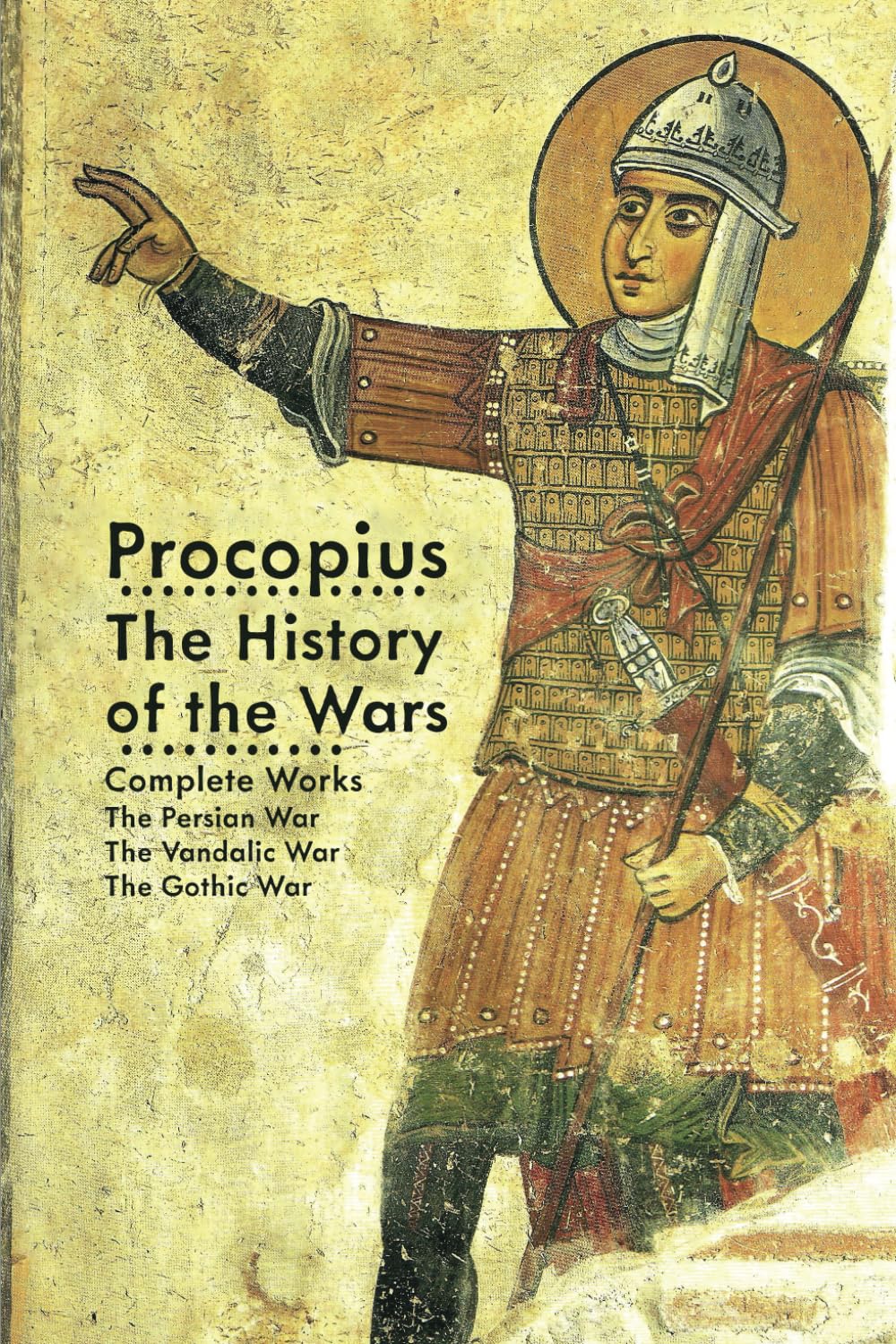 The History of the Wars: Complete Works: The Persian War, The Vandalic War & the Gothic War Books