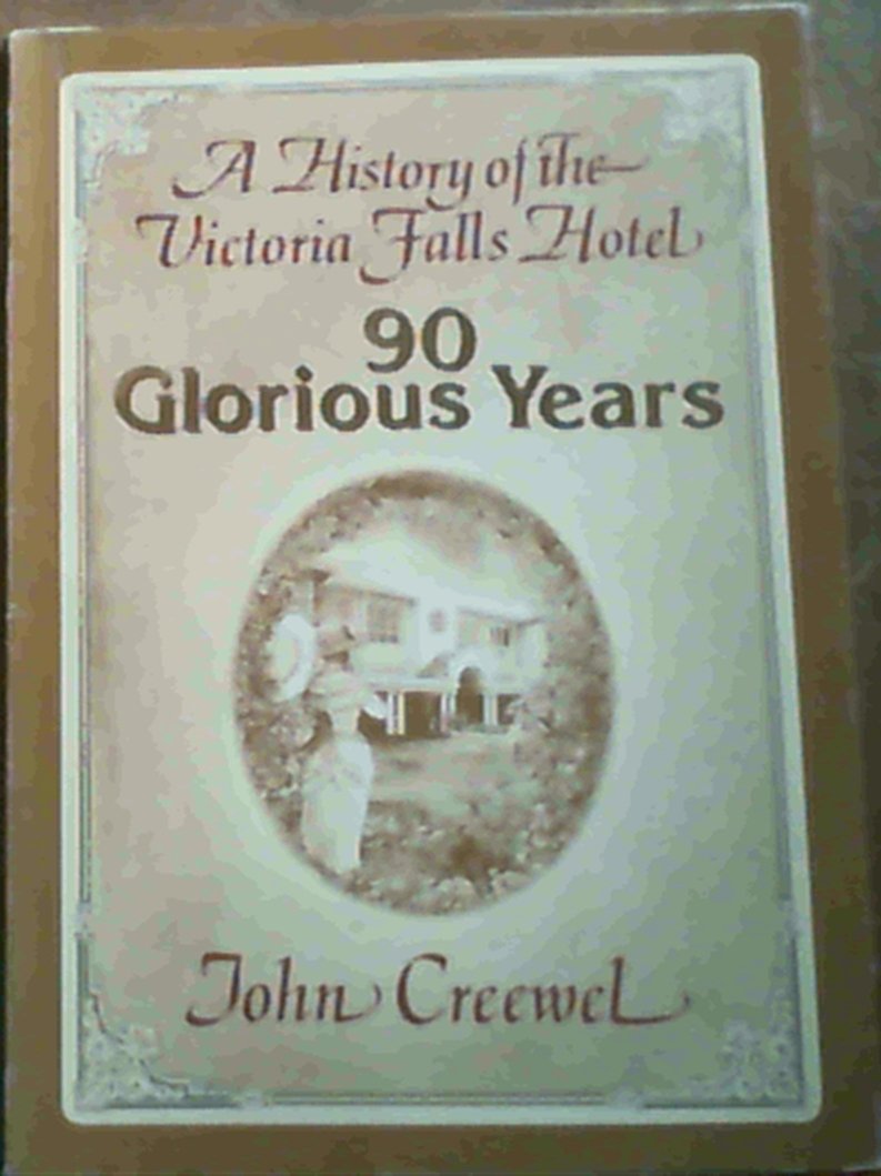 90 glorious years: A history of the Victoria Falls Hotel book