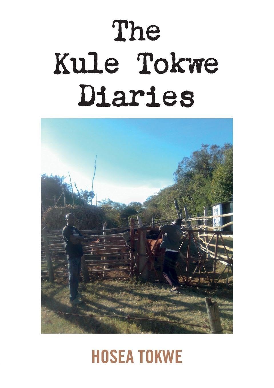 The Kule Tokwe Diaries Historical Fiction