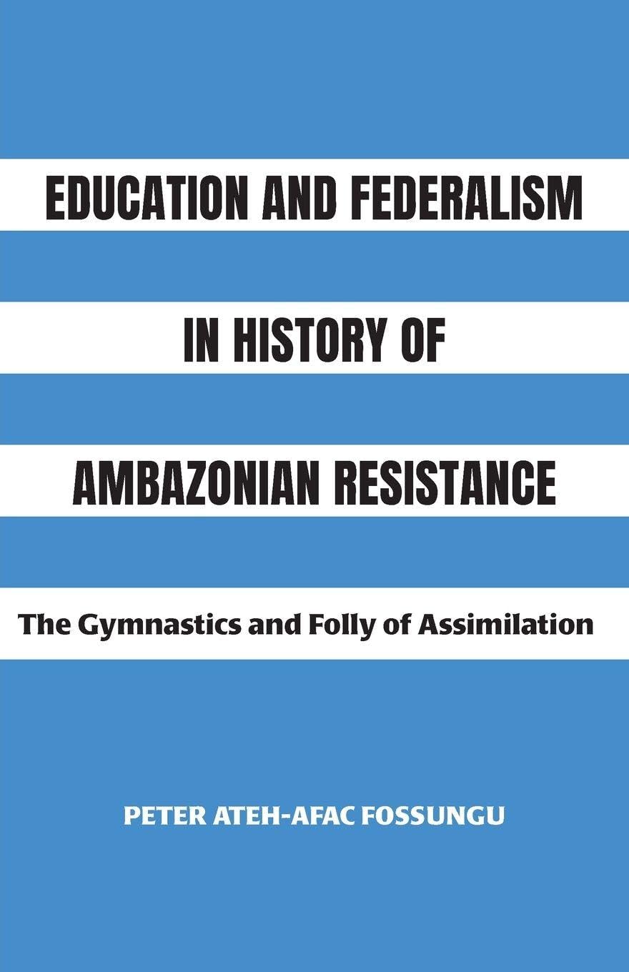 Education and Federalism in History of Ambazonian Resistance Books