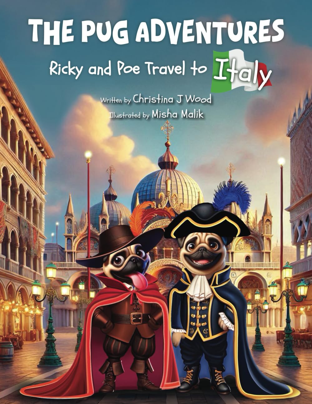 The Pug Adventures: Ricky and Poe Travel to Italy Non-fiction