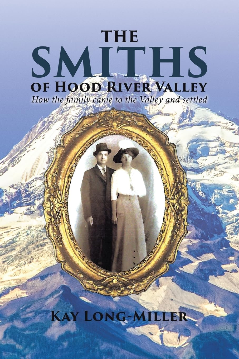 The Smiths of Hood River Valley Memories