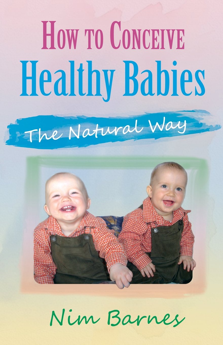 How to Conceive Healthy Babies: The Natural Way book