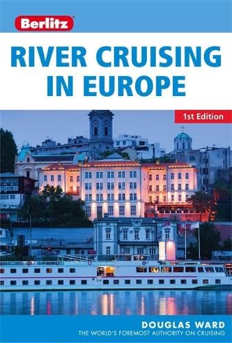 Berlitz: River Cruising in Europe (Berlitz Cruise Guide) Leisure, Home & Garden