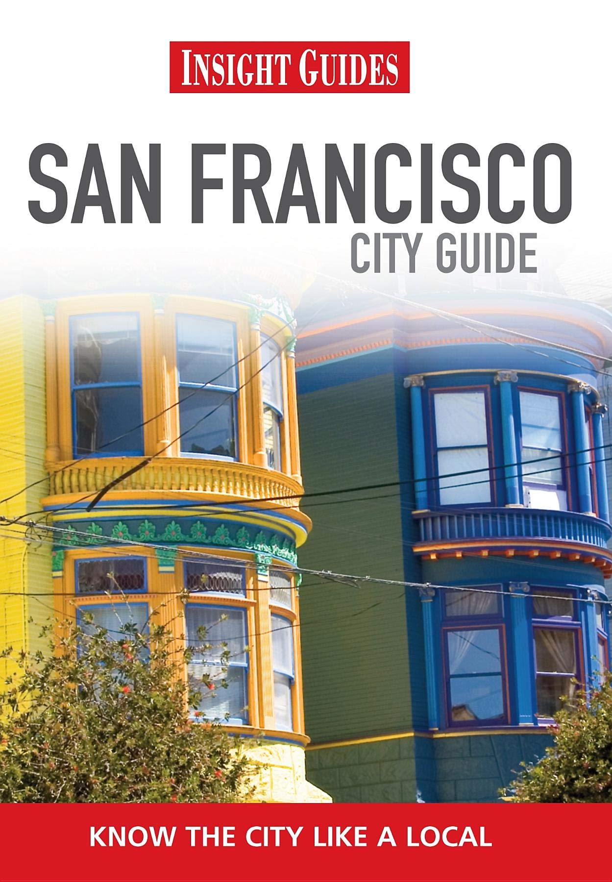 Insight Guides: San Francisco City Guide (Insight City Guides, Band 38) Leisure, Home & Garden