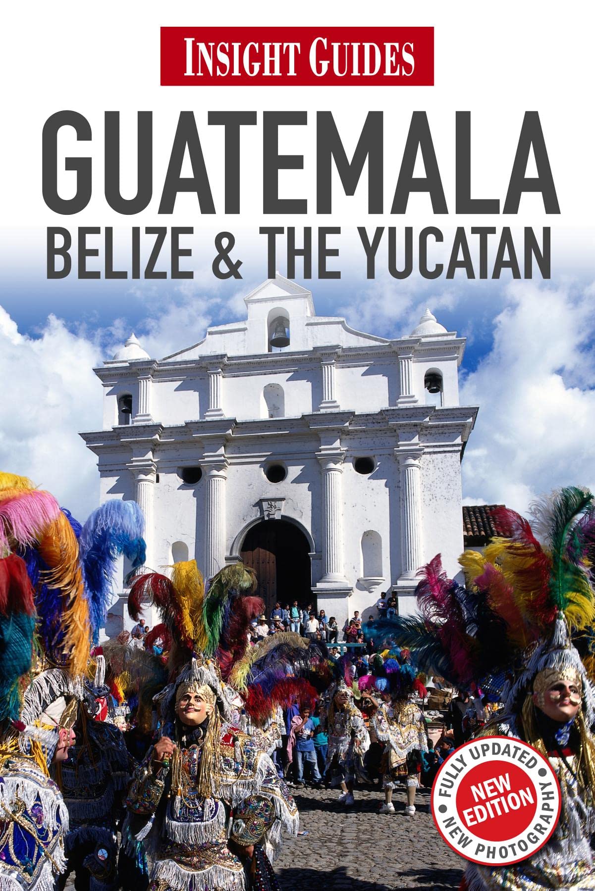 Insight Guides: Guatemala, Belize & The Yucatán Leisure, Home & Garden