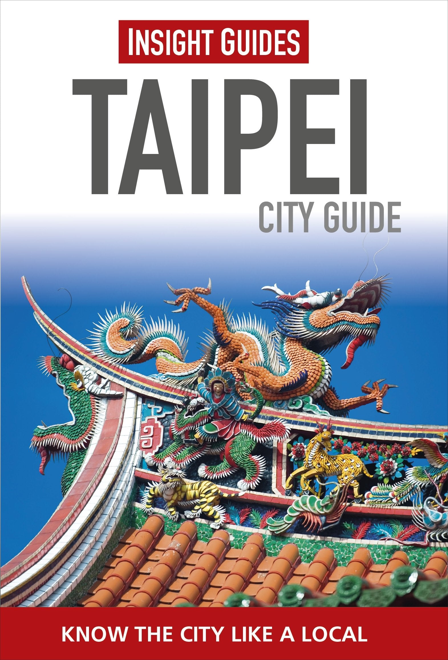 Insight Guides: Taipei City Guide: Insight Guides 2015 (Insight City Guides, Band 4) Leisure, Home & Garden