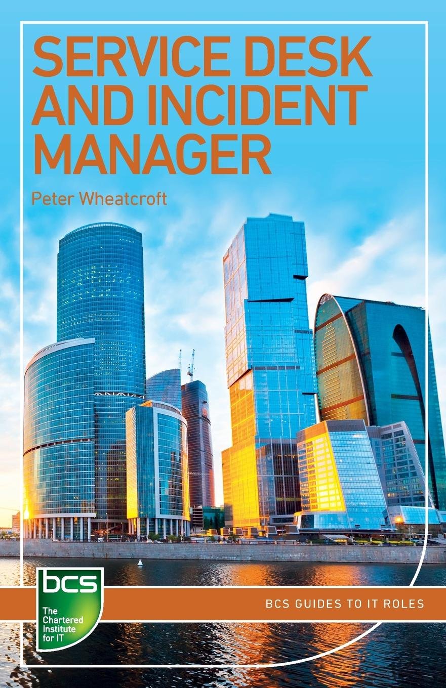 Service Desk and Incident Manager: Careers in It Service Management Business, Finance & Career