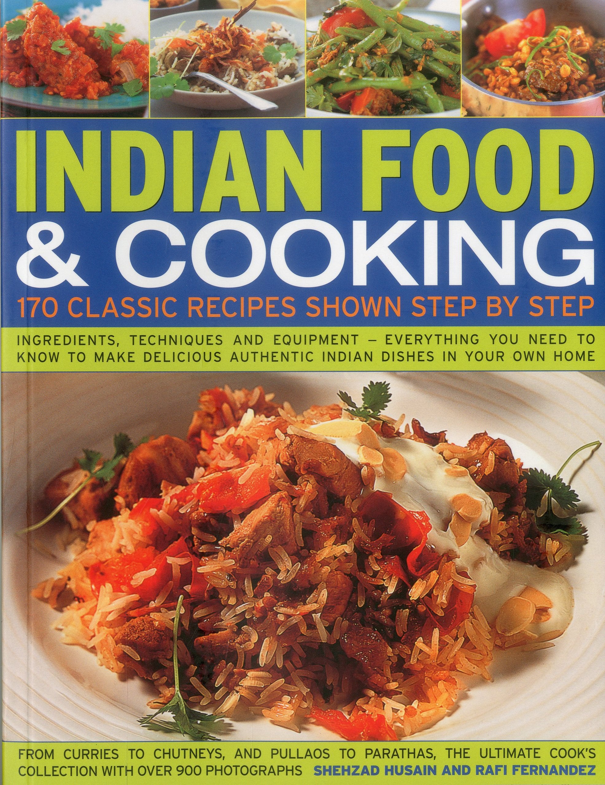 Indian Food and Cooking: 170 Classic Recipes Shown Step-by-step Leisure, Home & Garden