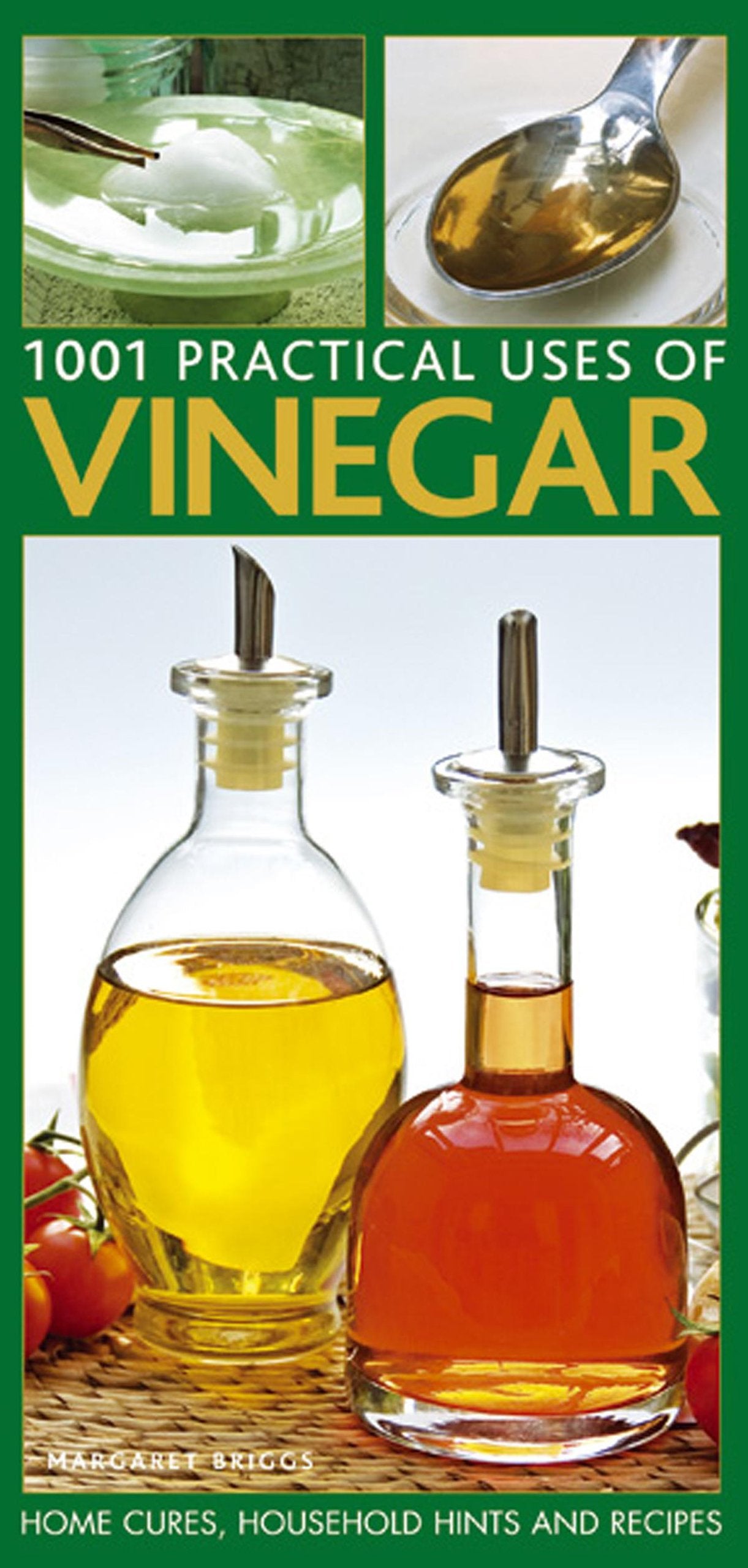 Practical Household Uses of Vinegar: Home Cures, Recipes, Everyday Hints and Tips Hobbies & Crafts