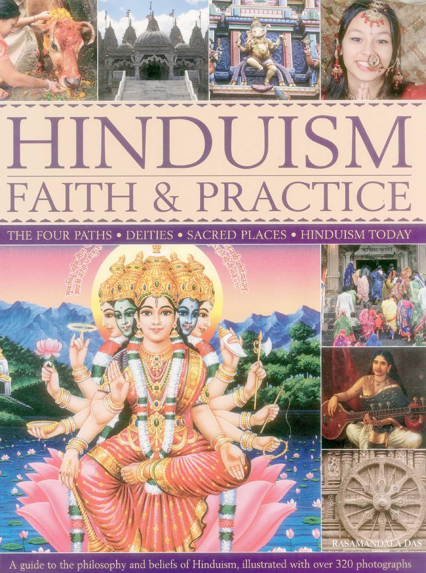 Hinduism Faith & Practice: The Four Paths: Deities; Sacred Places; Hinduism Today Social Sciences