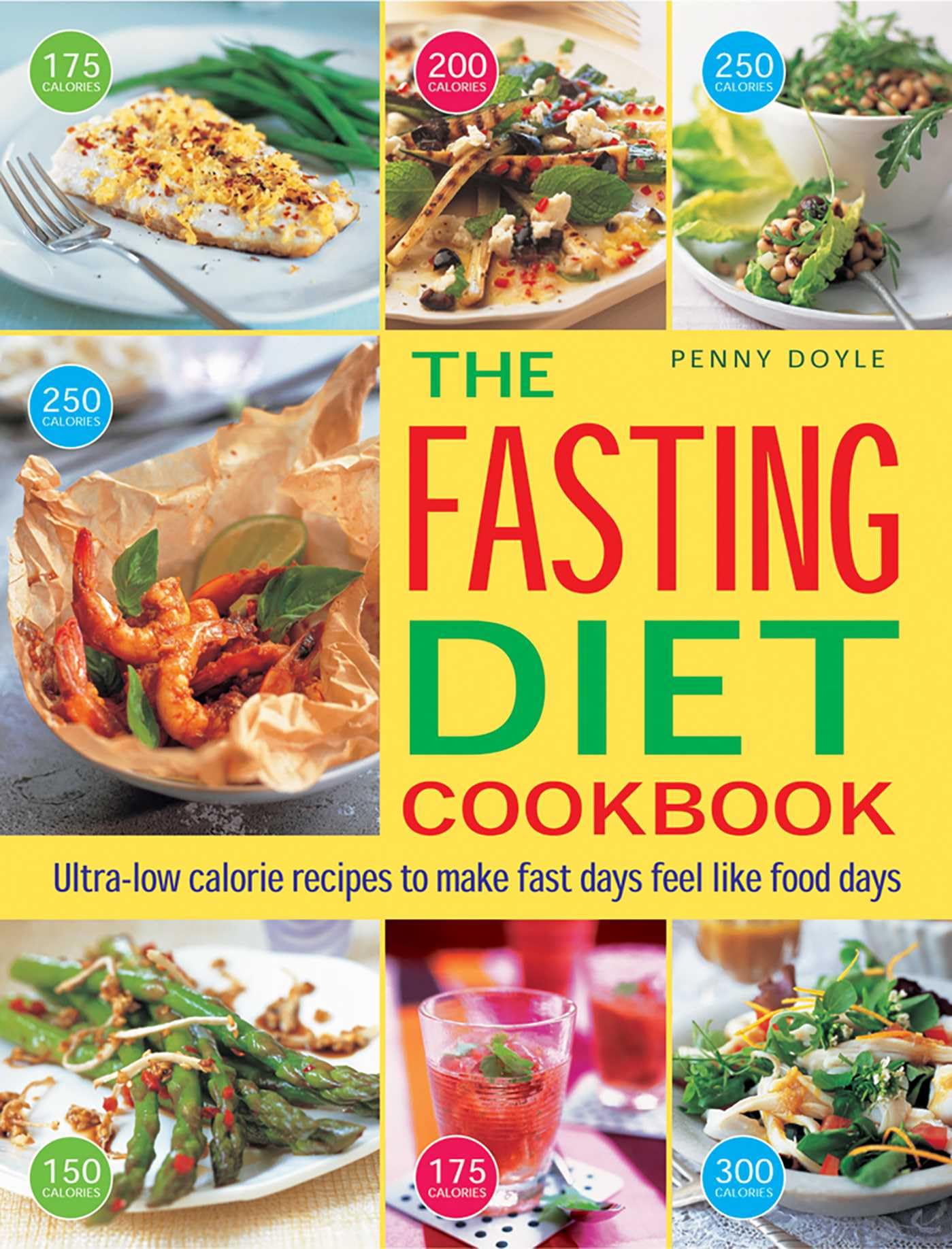 Easy Fasting Diet Cookbook: Ultra-Low Calorie Recipes to Make Fast Days Feel Like Food Days Leisure, Home & Garden