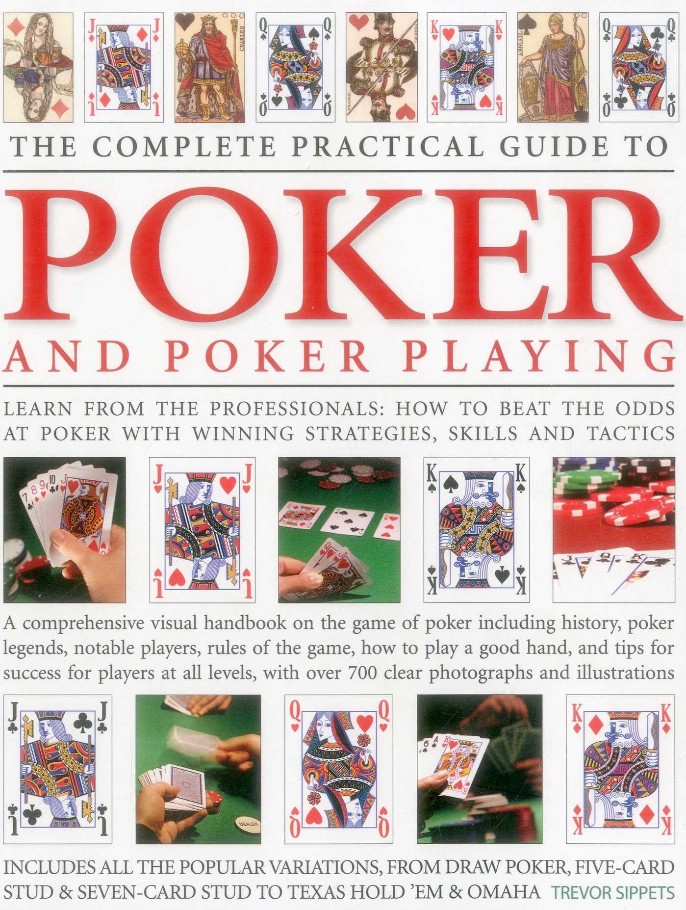 Complete Practical Guide to Poker and Poker Playing: Learn from the Professionals: How to Beat the Odds at Poker with Winning Strategies, Skills and Tactics Leisure & Fun