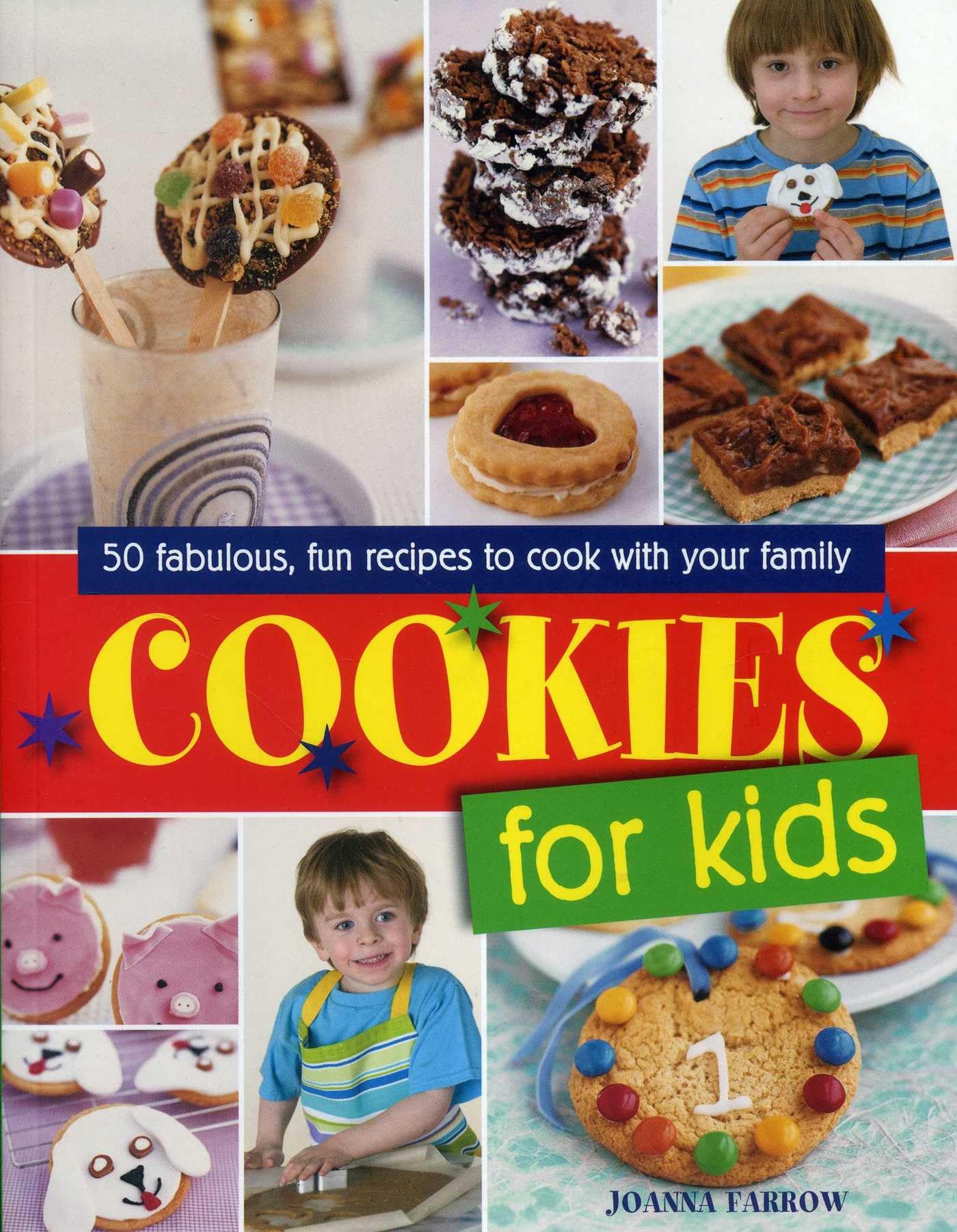 Cookies for Kids!: Fabulous Fun Recipes to Cook with Your Family Leisure, Home & Garden