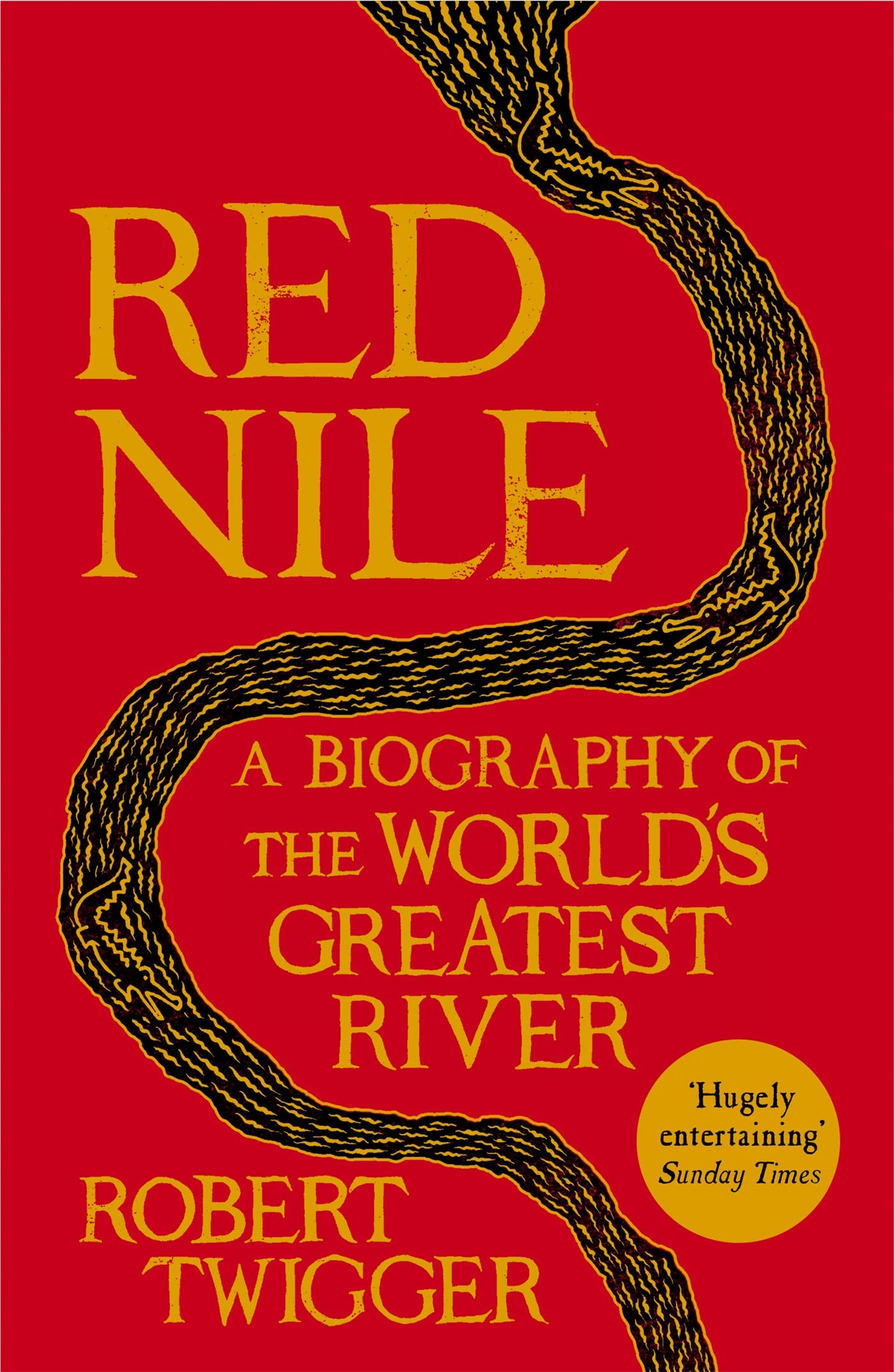 Red Nile: The Biography of the World's Greatest River Leisure, Home & Garden