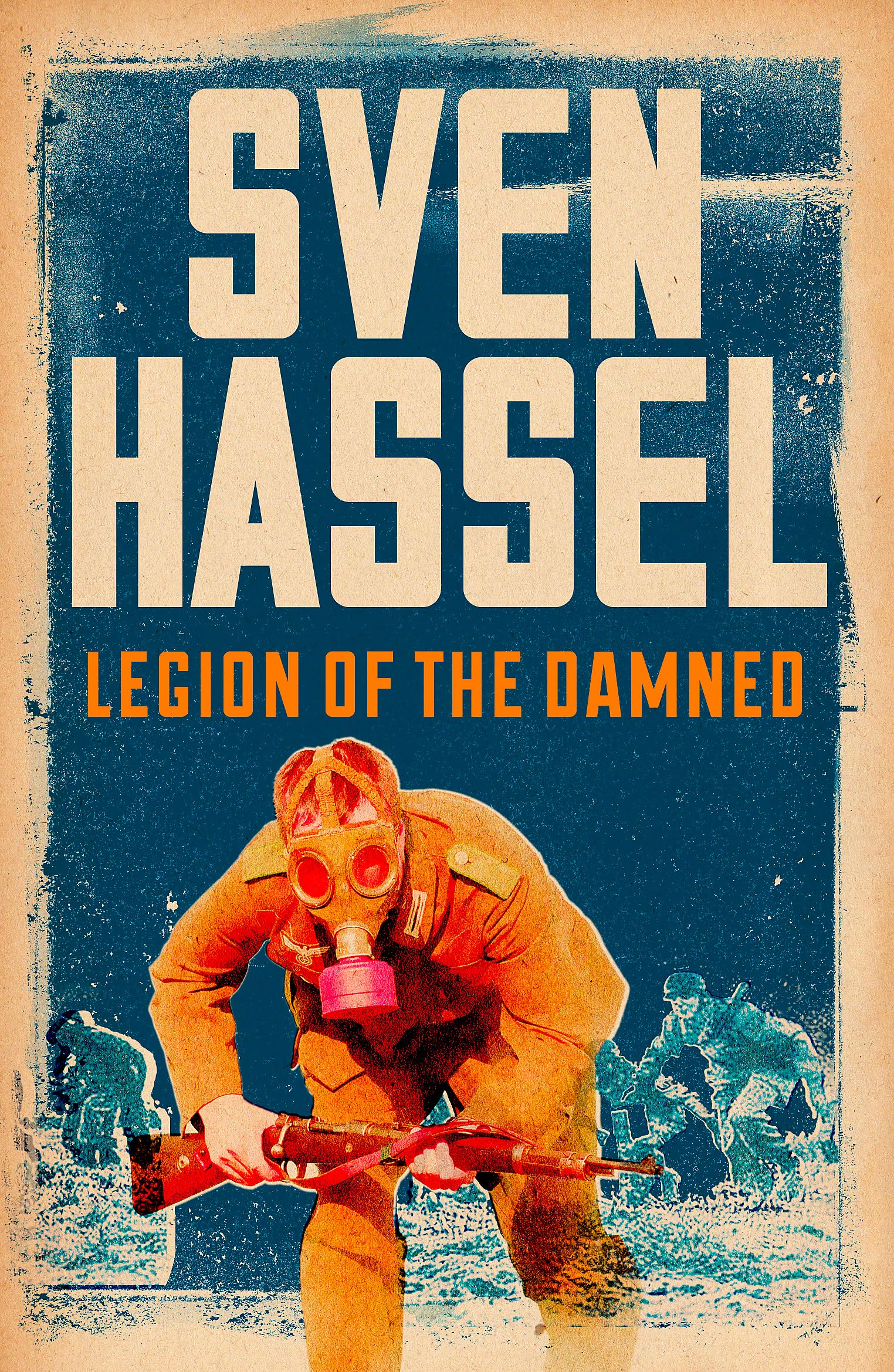 Legion of the Damned (Sven Hassel War Classics) Action & Adventure