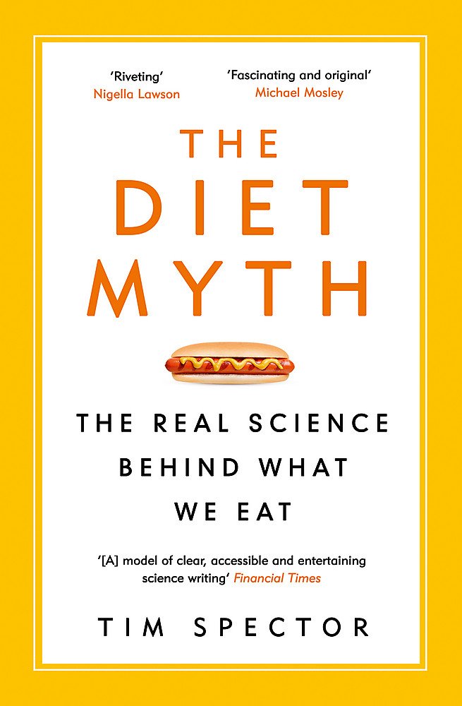 The Diet Myth: The Real Science Behind What We Eat Business & Technology