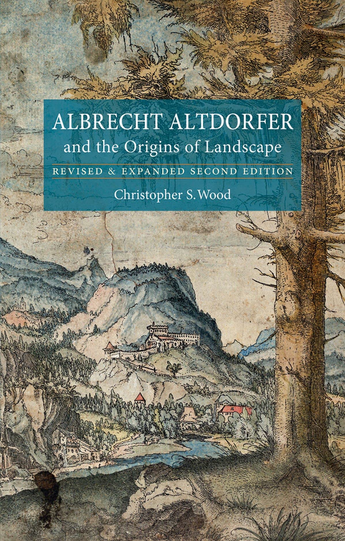 Albrecht Altdorfer and the Origins of Landscape: Revised and Expanded Second Edition Film, Art & Culture