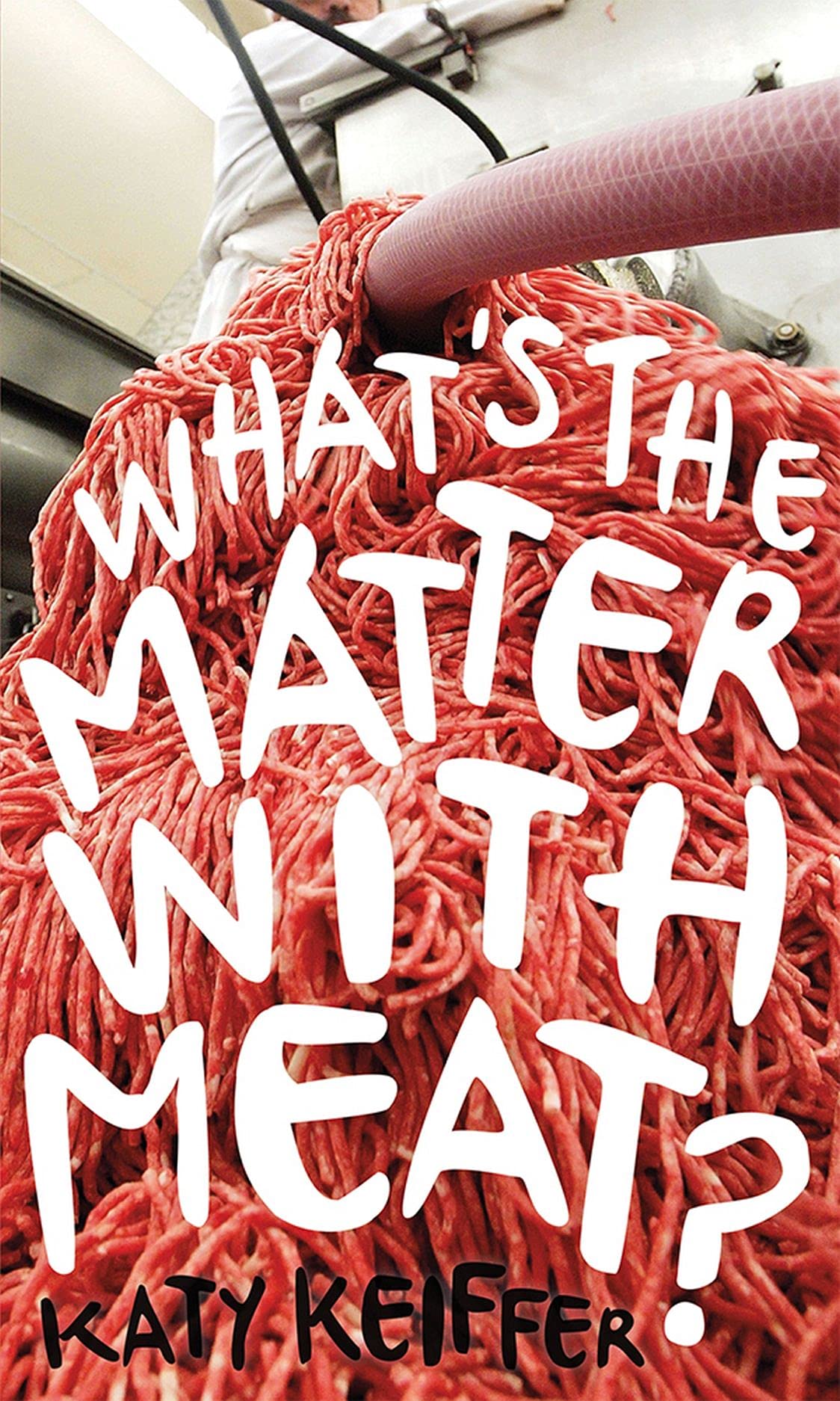What's the Matter with Meat? (Food Controversies) Social Sciences