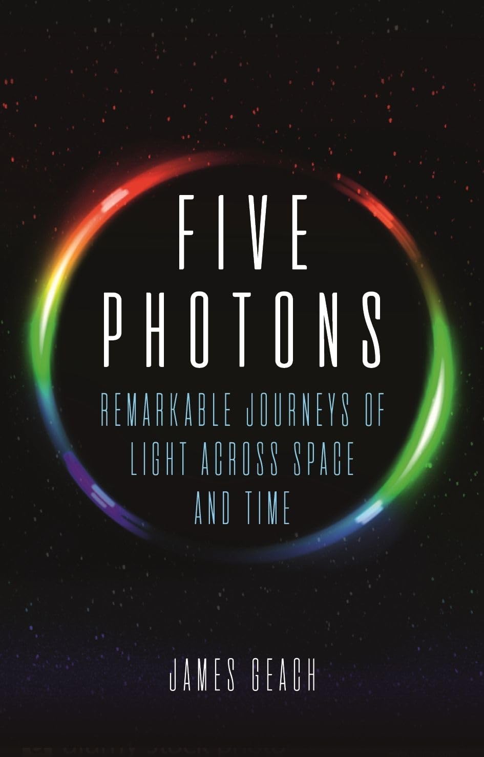 Five Photons: Remarkable Journeys of Light Across Space and Time book