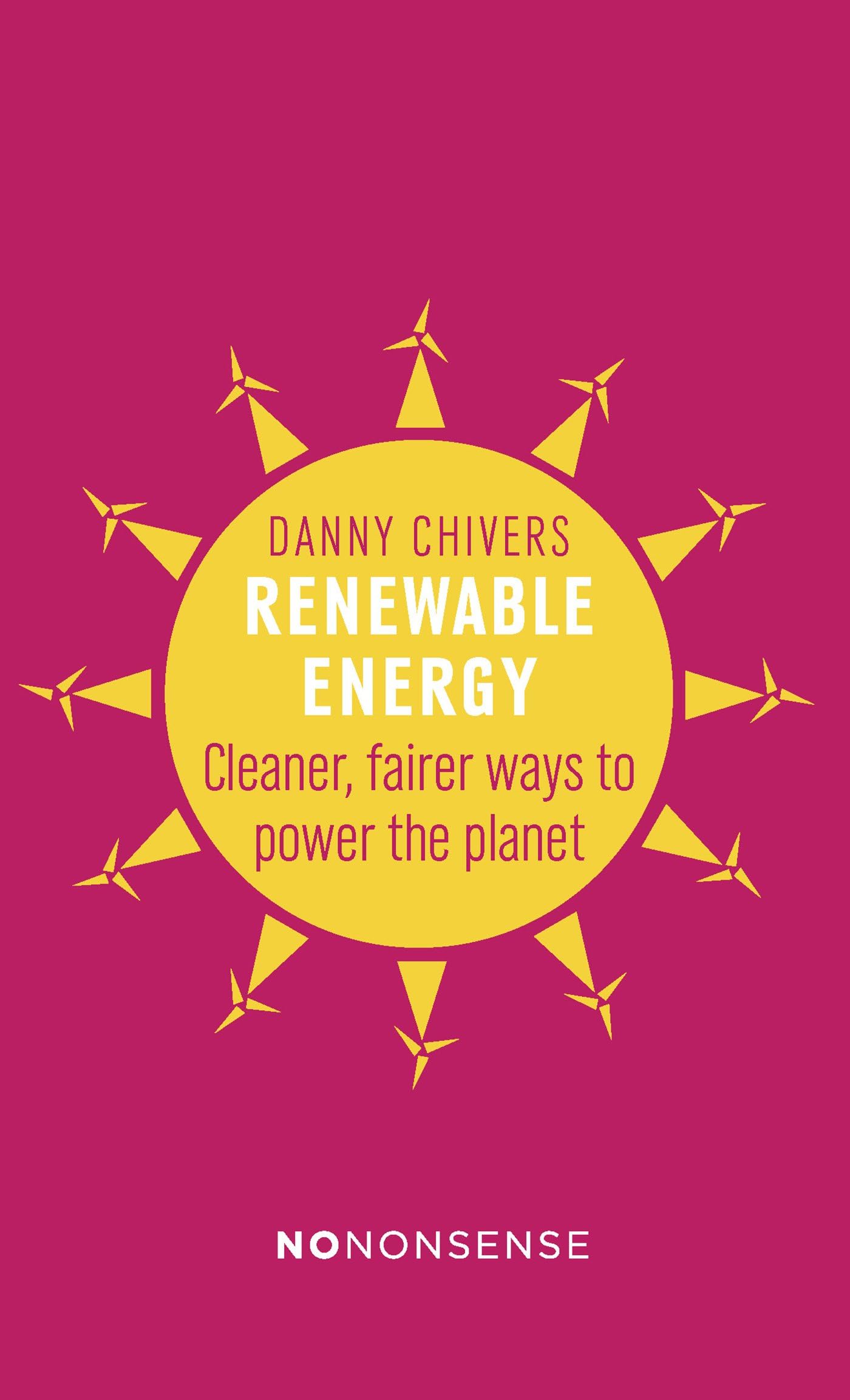 NoNonsense Renewable Energy: Cleaner, fairer ways to power the planet Social Sciences